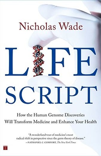 life script,how the human genome discoveries will transform medicine and enhance your health