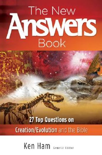the new answers book,over 25 questions on creation/evolution and the bible