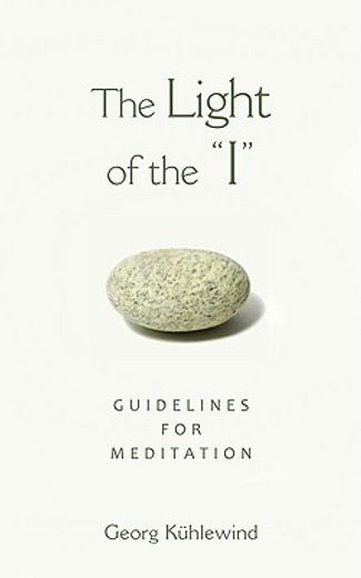 the light of the "i",guidelines for meditation