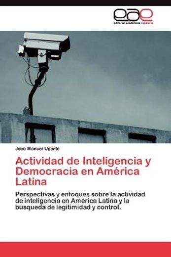 actividad de inteligencia y democracia en am rica latina (in Spanish)