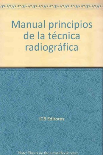 Manual Principios de la Técnica Radiográfica
