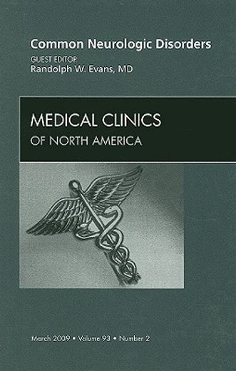 Common Neurologic Disorders, an Issue of Medical Clinics: Volume 93-2 (en Inglés)