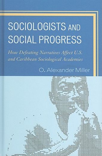 sociologists and social progress,how defeating narratives affect u.s. and caribbean sociological academies