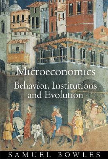 microeconomics,behavior, institutions, and evolution