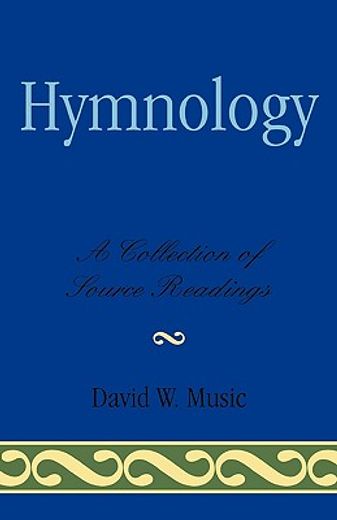 hymnology,a collection of source readings