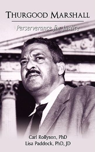 thurgood marshall: perserverance for justice