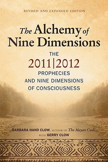 alchemy of nine dimensions,the 2011/2012 prophecies and nine dimensions of consciousness