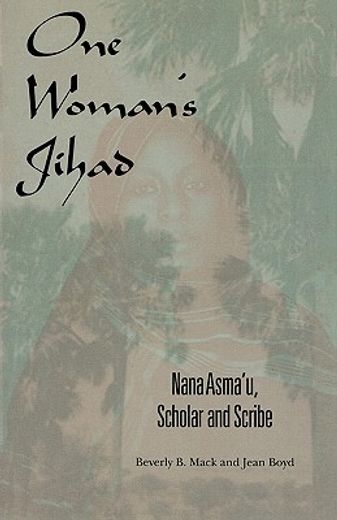one woman´s jihad,nana asma´u, scholar and scribe