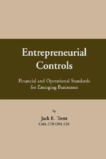 entrepreneurial controls:financial and operational standards for emerging businesses