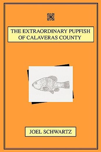 the extraordinary pupfish of calaveras county