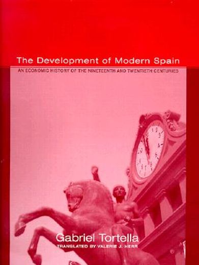 the development of modern spain: an economic history of the nineteenth and twentieth centuries.