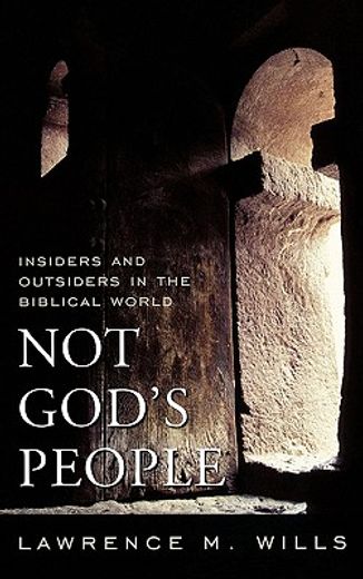 not god´s people,insiders and outsiders in the biblical world