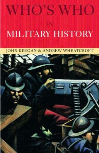 who´s who in military history