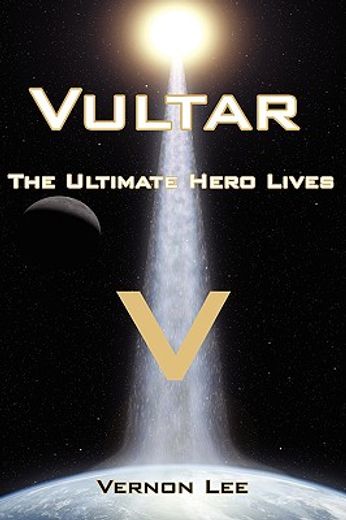vultar: the ultimate hero lives