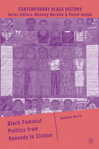 black feminist politics from kennedy to clinton