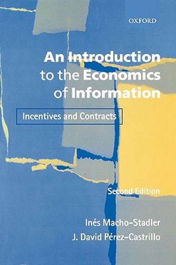 an introduction to the economics of information,incentives and contracts