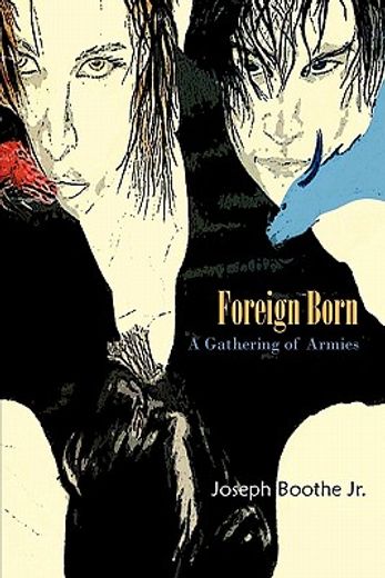 foreign born,a gathering of armies
