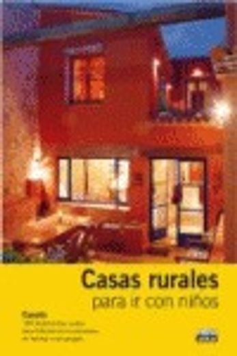 casas rurales para ir con niños 2008 (in Spanish)