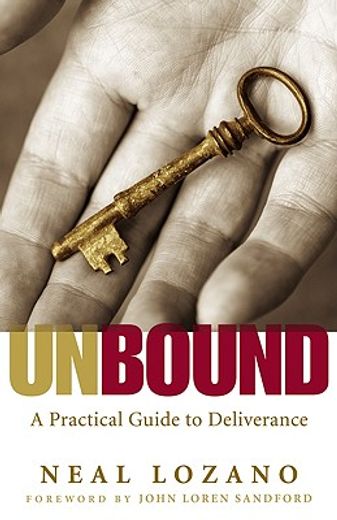 unbound,a practical guide to deliverance
