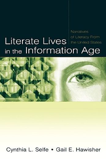 literate lives in the information age,narratives of literacy from the united states