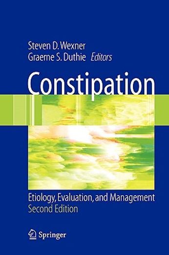 constipation,etiology, evaluation and management