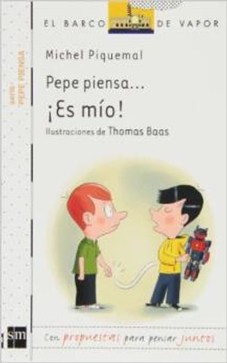 Pepe Piensa. Es Mío! (el Barco de Vapor Blanca) (in Spanish)