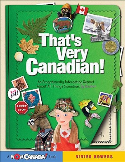 that´s very canadian!,an exceptionally interesting report about all things canadian, by rachel