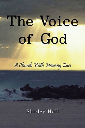 the voice of god,a church with hearing ears