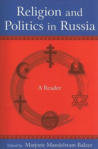 religion and politics in russia,a reader