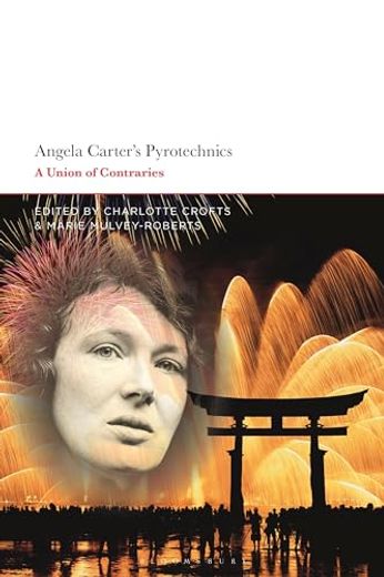 Angela Carter's Pyrotechnics: A Union of Contraries