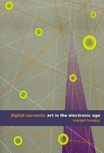 digital currents,art in the electronic age