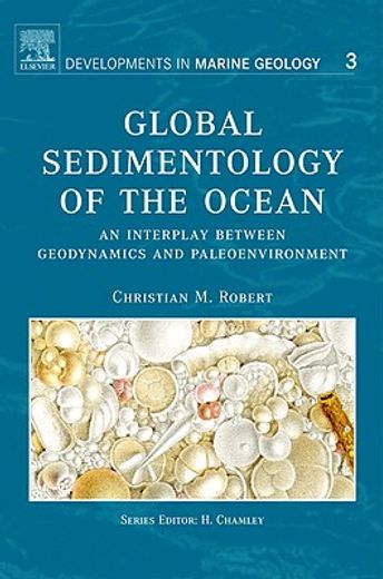 global sedimentology of the ocean,an interplay between geodynamics and paleoenvironment