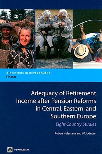 adequacy of retirement income after pension reforms in central, eastern and southern europe,nine country studies