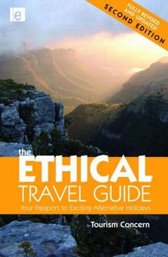 the ethical travel guide,your passport to exciting alternative holidays
