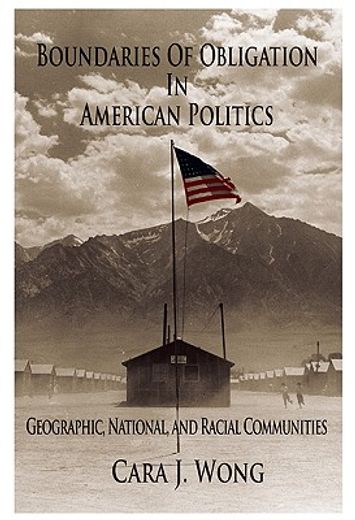 boundaries of obligation in american politics,geographic, national, and racial communities