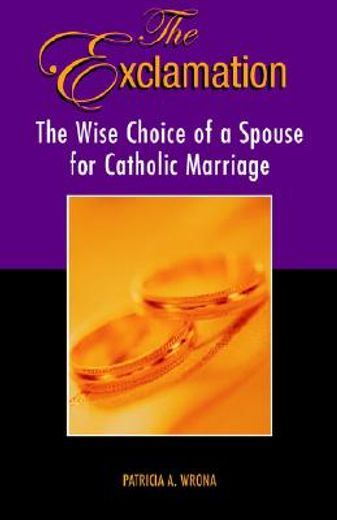 the exclamation,the wise choice of a spouse for catholic marriage