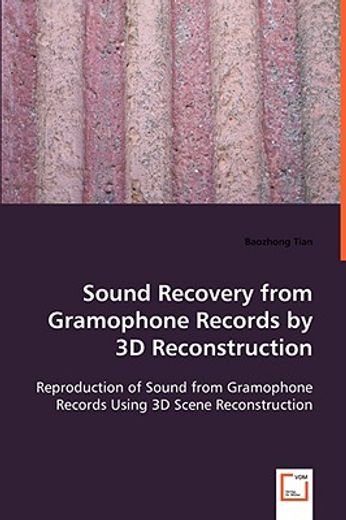 sound recovery from gramophone records by 3d reconstruction