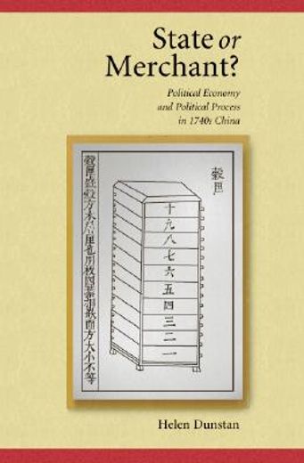 state or merchant?,political economy and political process in 1740s china