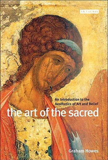 the art of the sacred,an introduction to the aesthetics of art and belief