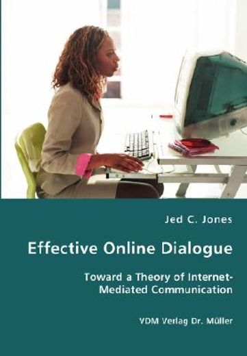 effective online dialogue - toward a theory of internet-mediated communication