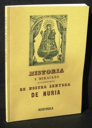 historia y (i) miracles de la sagrada imatge de nostra senyora de nuria