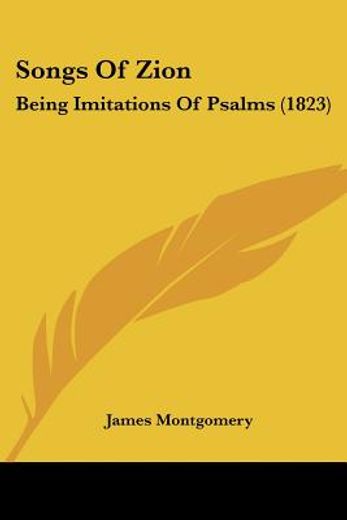 songs of zion,being imitations of psalms