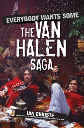 Everybody Wants Some: The van Halen Saga (en Inglés)