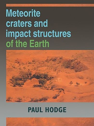 Meteorite Craters and Impact Structures of the Earth (en Inglés)