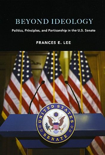 beyond ideology,politics, principles, and partisanship in the u. s. senate