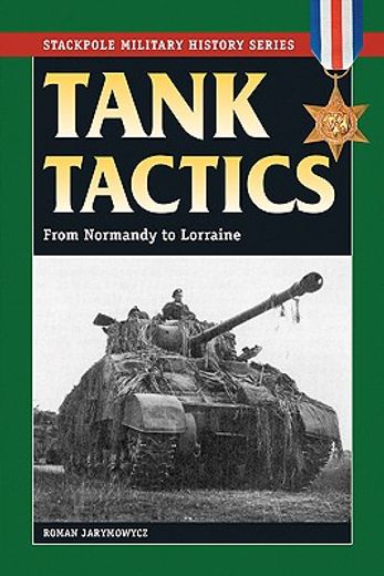 tank tactics,from normandy to lorraine