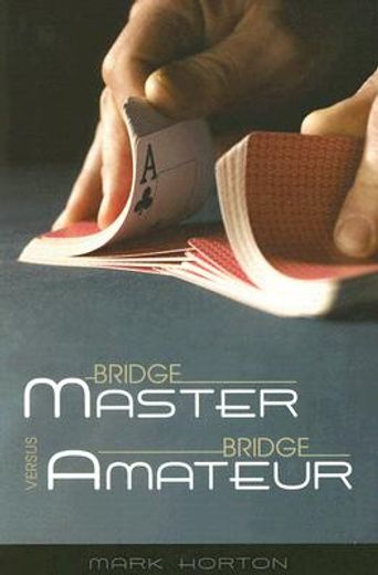 bridge expert versus bridge amateur