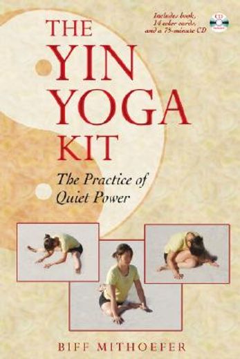 the yin yoga kit,the practice of quiet power