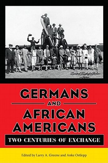 german and african americans,two centuries of exchange