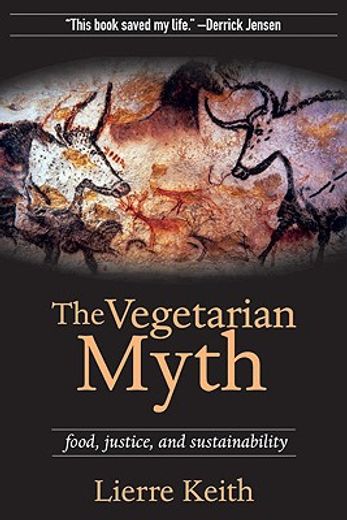 the vegetarian myth,food, justice, and sustainability